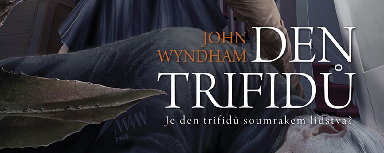 Recenze kniha Den Trifidu od John Wyndham nakladatelství BB/art. Magazín KULT* Brno