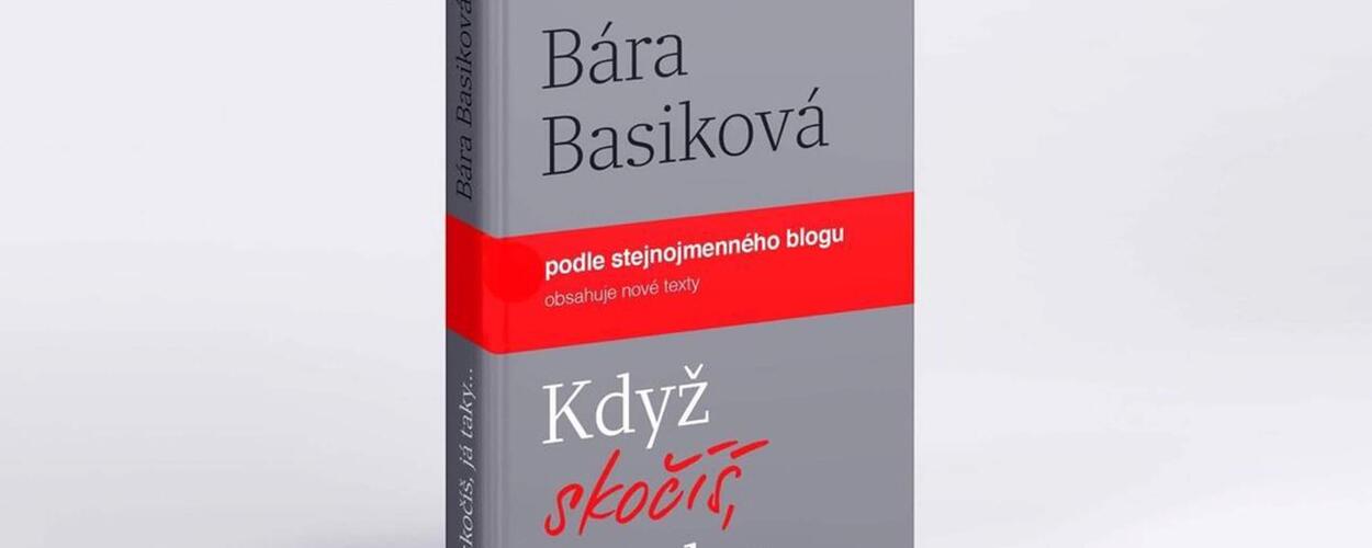 Nová kniha Bára Basiková, Když skočím, já taky, Albatros Media. Magazín KULT* Brno