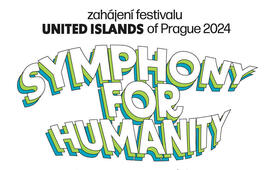 festival United Islands of Prague, Symphony for Humanity, magazín KULTINO* Brno